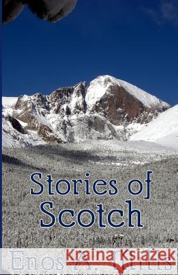 Stories of Scotch Enos a. Mills 9781928878308