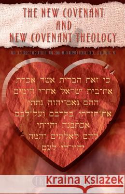 The New Covenant and New Covenant Theology Dr Fred G. Zaspel 9781928965343