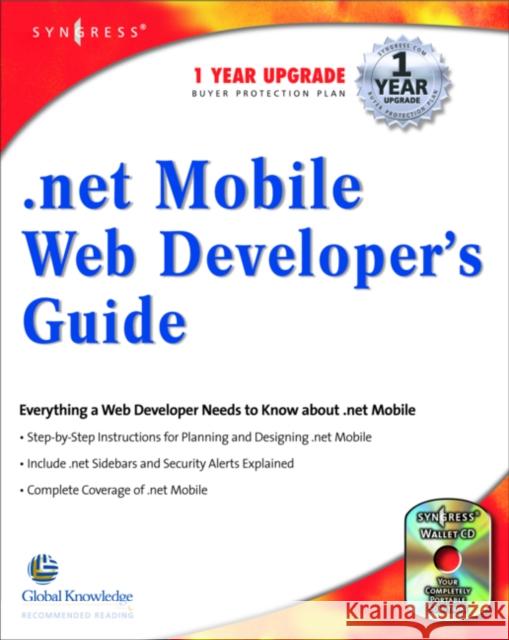 .NET Mobile Web Developers Guide Syngress 9781928994565 Syngress Media,U.S.