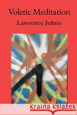 Voletic Meditation Lawrence Johns 9781929096244 Conscious Publishing