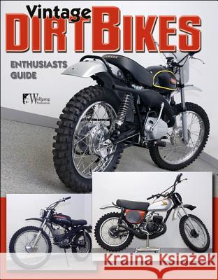 Dirt Bikes - Vintage: Enthusiast's Guide Mitchel, Doug 9781929133314