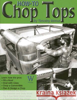 How to Chop Tops Timothy Remus 9781929133499 Wolfgang Publications
