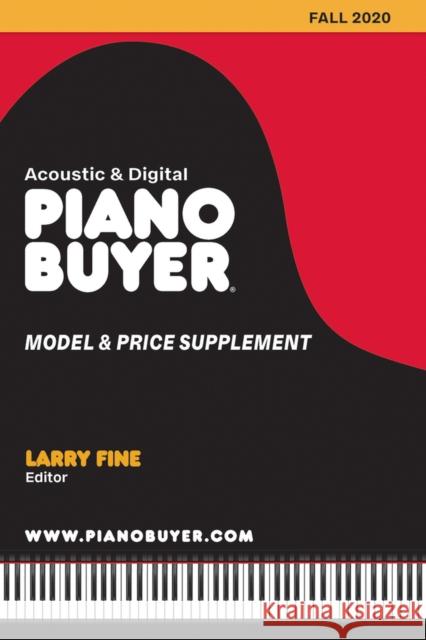 Piano Buyer Model & Price Supplement / Fall 2020 Larry Fine 9781929145737 Brookside Press