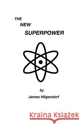 The New Superpower James Hilgendorf 9781929159192 Tribute Series