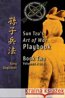 Book Two: Sun Tzu's Art of War Playbook: Volumes 5-9 Gary Gagliardi 9781929194865 Clearbridge Publishing