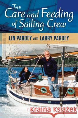 Care and Feeding of Sailing Crew Lin Pardey 9781929214341 Pardey Books