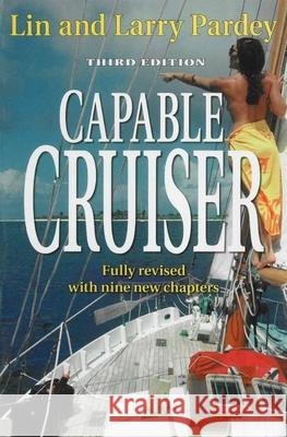 Capable Cruiser Lin Pardey Larry Pardey 9781929214778 Pardey Books