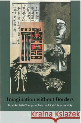 Imagination Without Borders: Feminist Artist Tomiyama Taeko and Social Responsibilityvolume 69 Hein, Laura 9781929280629