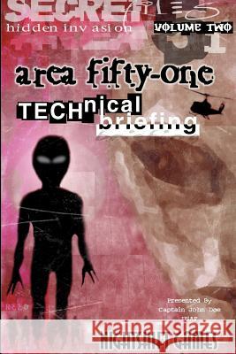 Area Fifty One Technical Briefing: v. 2: Hidden Invasion John Doe 9781929332250 Nightshift Games