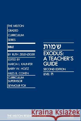 Exodus: A Teacher's Guide Zielenziger, Ruth 9781929419074 Melton Research Center