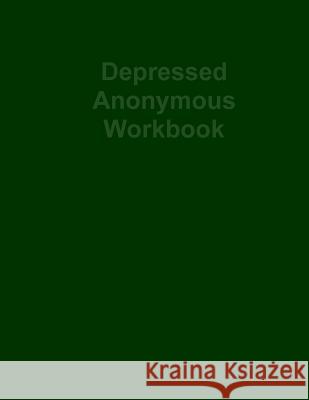 Depressed Anonymous Workbook Hugh Smith 9781929438006 Depressed Anonymous Publications