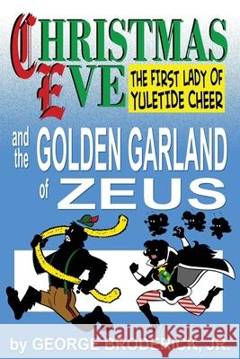 Christmas Eve And The Golden Garland Of Zeus George, Jr. Broderick 9781929515431 Comic Library International 2.0