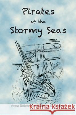 Pirates of the Stormy Seas Anna Bobrow Sibylle Guglielmi 9781929541522 Ciy Publishing