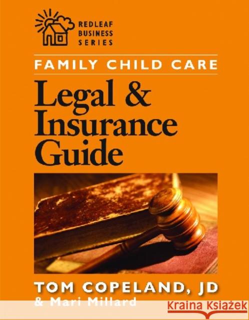 Family Child Care Legal and Insurance Guide: How to Reduce the Risks of Running Your Business Millard, Mari 9781929610457 Redleaf Press