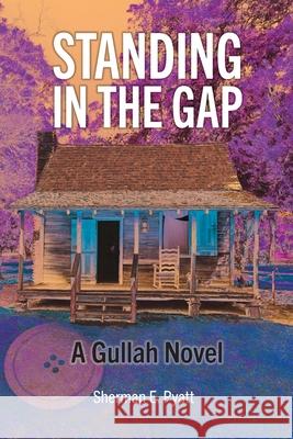 Standing in the Gap Sherman E. Pyatt 9781929647989