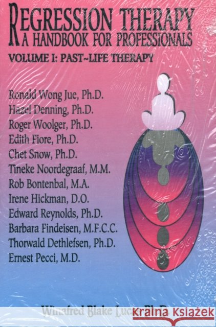 Regression Therapy -- 2-Volume Set: A Handbook for Professionals Winifred, Ph.D. Blake Lucas 9781929661213 Transpersonal Publishing