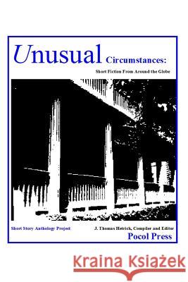 Unusual Circumstances: Short Fiction From Around the Globe Hetrick, J. Thomas 9781929763030