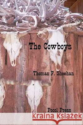 The Cowboys Thomas F. Sheehan 9781929763696