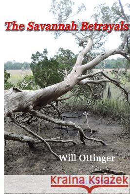 The Savannah Betrayals Will Ottinger 9781929763801