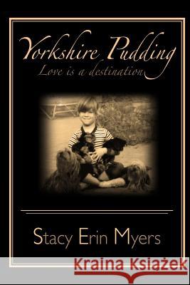 Yorkshire Pudding: Love is a Destination Warner, Brooke 9781929845514 Defranco Entertainment