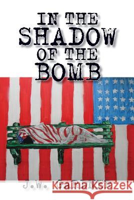 In the Shadow of the Bomb Joseph Gardner 9781929878680 Lummox Press
