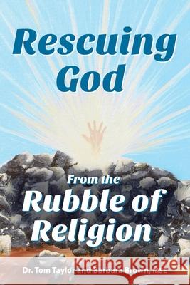 Rescuing God From the Rubble of Religion Brown Mse, Barbara 9781929921423 Whole Life Whole Health