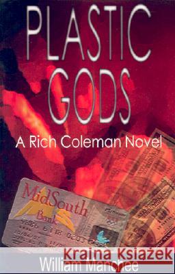 Plastic Gods William Manchee 9781929976232 Top Publications