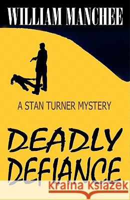 Deadly Defiance William Manchee 9781929976768 Top