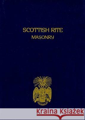 Scottish Rite Masonry Volume 2 John Blanchard 9781930097384 Lushena Books