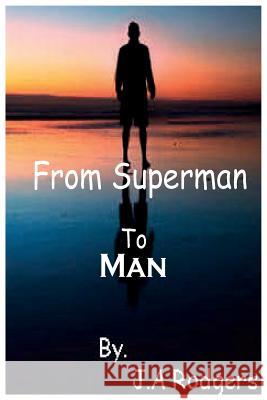 From Superman to Man J. A. Rodgers Lushena Books 9781930097995