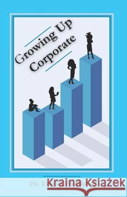 Growing Up Corporate Alexandria Stubblefield Deborah Stubblefield 9781930183162