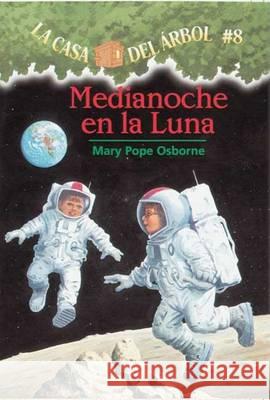 Medianoche En La Luna Osborne, Mary Pope 9781930332690 Lectorum Publications