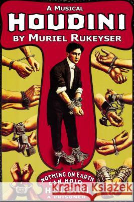 Houdini: A Musical Muriel Rukeyser David Spangler 9781930464049 Paris Press
