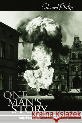 One Man's Story Edward Philip 9781930493186 New Generation Publishing