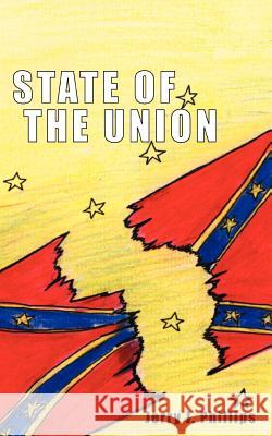 State of the Union Jerry J. Phillips 9781930493605 New Generation Publishing