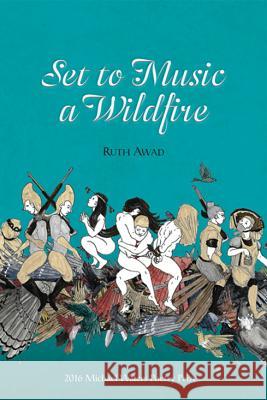 Set to Music a Wildfire Ruth Awad 9781930508408