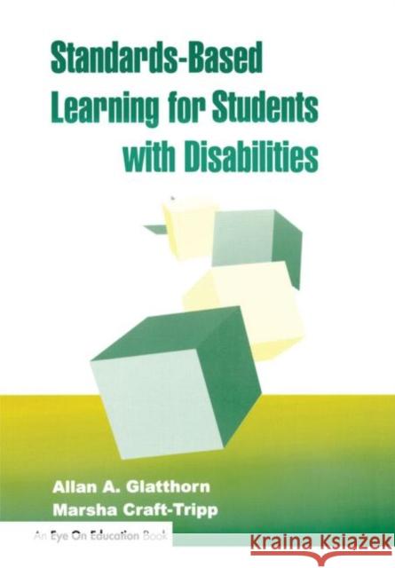 Standards-Based Learning for Students with Disabilities Marsha Craft- Tripp Allan A. Glatthorn  9781930556010