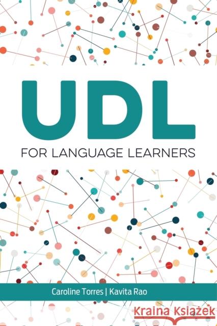 UDL for Language Learners Torres, Caroline 9781930583290 Cast, Inc.