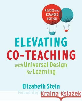 Elevating Co-teaching with Universal Design for Learning Elizabeth Stein Marilyn Friend  9781930583986