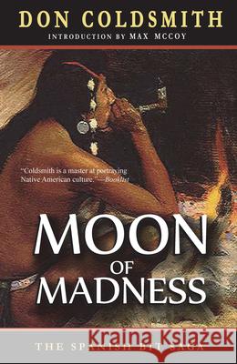 Moon of Madness Don Coldsmith 9781930584846 Goldminds Publishing
