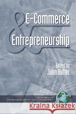 E-Commerce and Entrepreneurship (PB) Butler, John 9781930608122 Information Age Publishing