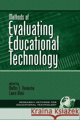 Methods of Evaluating Educational Technology (PB) Heineke, Walter 9781930608566