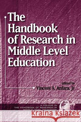 The Handbook of Research in Middle Level Education (PB) Anfara, Vincent A., Jr. 9781930608733