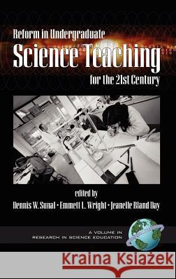 Reform in Undergraduate Science Teaching for the 21st Century (Hc) Sunal, Dennis W. 9781930608856