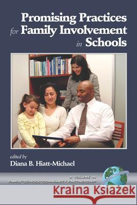 Promising Practices for Family Involvement in Schools (PB) Hiatt-Michael, Diana B. 9781930608948