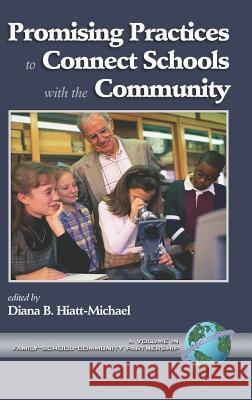 Promising Practices to Connect Schools with the Community (Hc) Hiatt-Michael, Diana B. 9781930608979