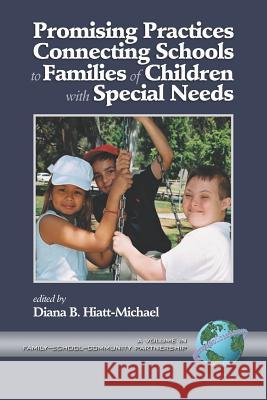 Promising Practices Connecting Schools to Families of Children with Special Needs (PB) Hiatt-Michael, Diana B. 9781930608986 Information Age Publishing