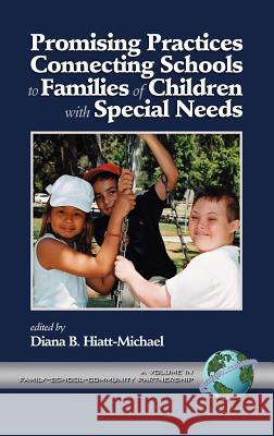 Promising Practice Connecting Schools to Families of Children with Special Needs (Hc) Hiatt-Michael, Diana B. 9781930608993 Information Age Publishing