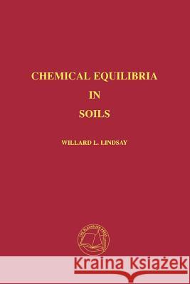 Chemical Equilibria in Soils Willard Lyman Lindsay 9781930665118 Blackburn Press