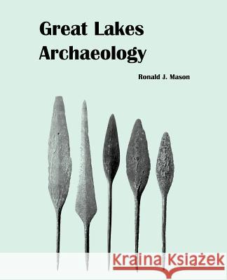 Great Lakes Archaeology Ronald J. Mason 9781930665460 Blackburn Press